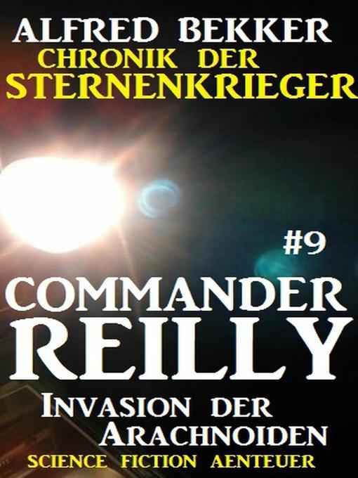 Title details for Commander Reilly #9 by Alfred Bekker - Available